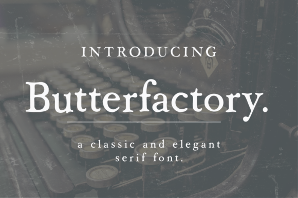 Butterfactory: A Vintage Serif Font for Digital Branding